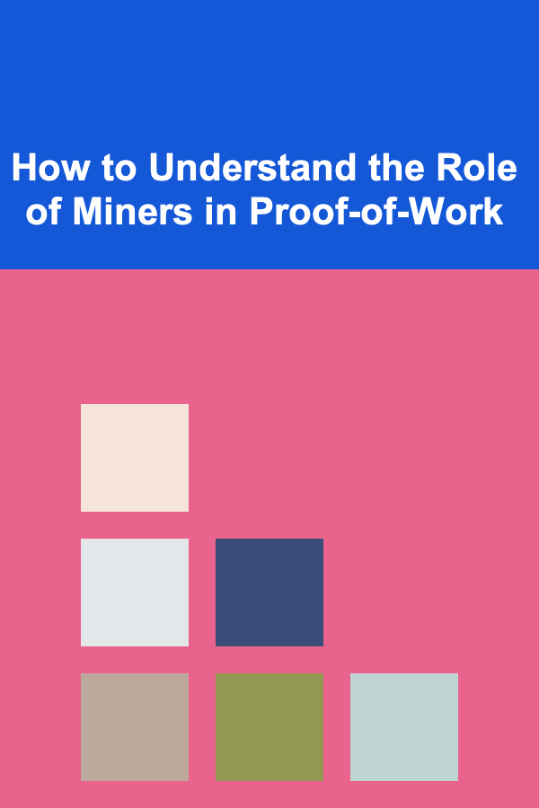 How to Understand the Role of Miners in Proof-of-Work