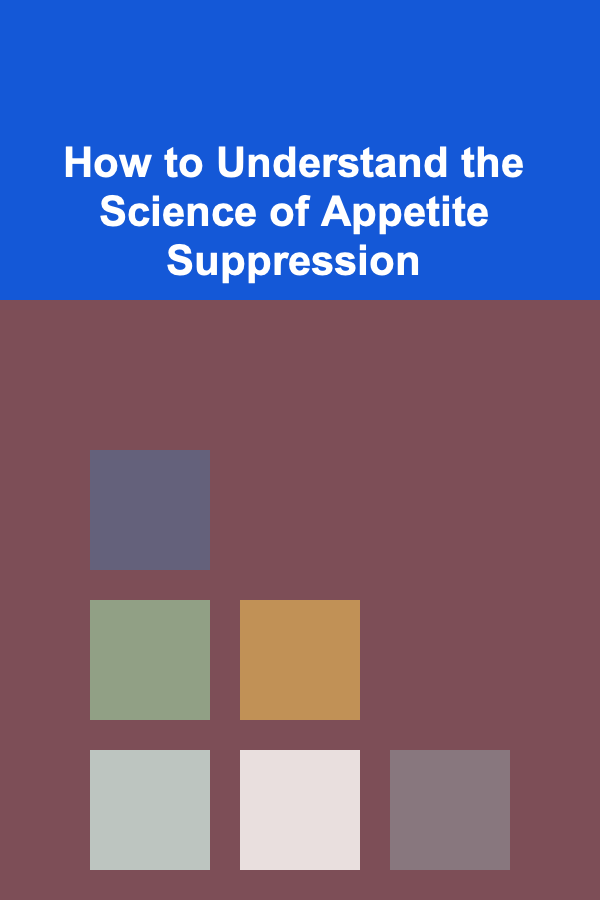 How to Understand the Science of Appetite Suppression