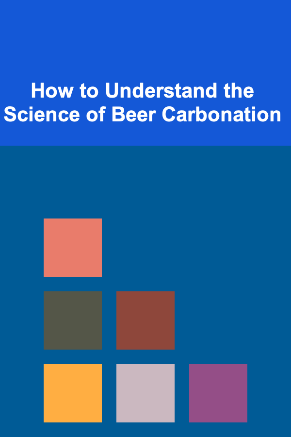 How to Understand the Science of Beer Carbonation