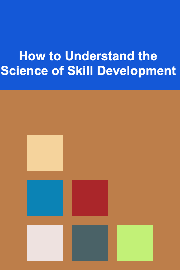 How to Understand the Science of Skill Development