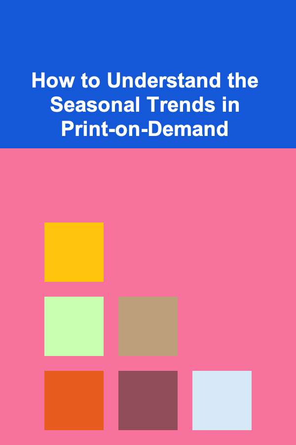 How to Understand the Seasonal Trends in Print-on-Demand