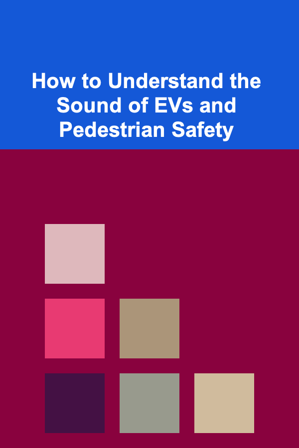 How to Understand the Sound of EVs and Pedestrian Safety