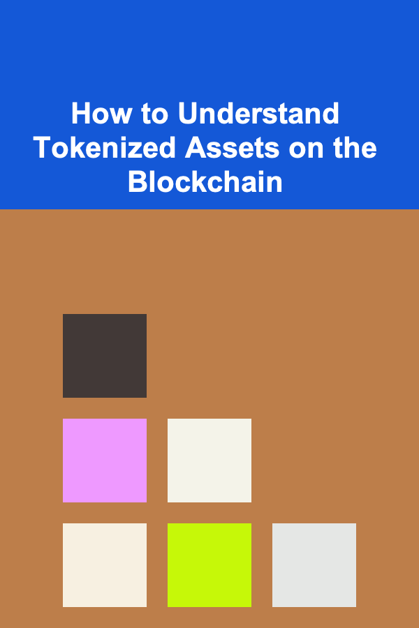 How to Understand Tokenized Assets on the Blockchain
