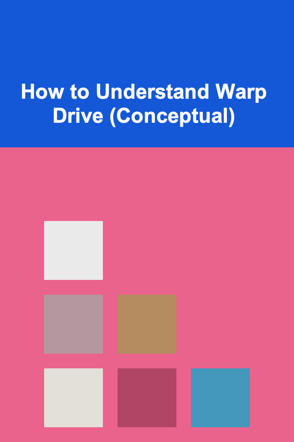 How to Understand Warp Drive (Conceptual)