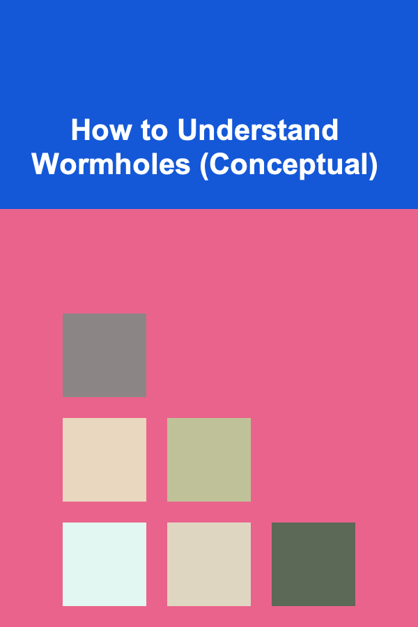 How to Understand Wormholes (Conceptual)