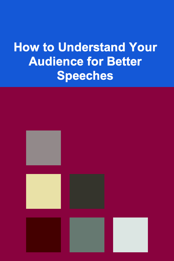 How to Understand Your Audience for Better Speeches