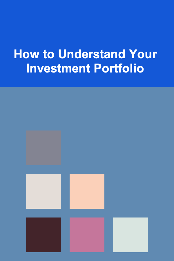 How to Understand Your Investment Portfolio