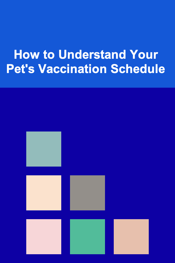 How to Understand Your Pet's Vaccination Schedule