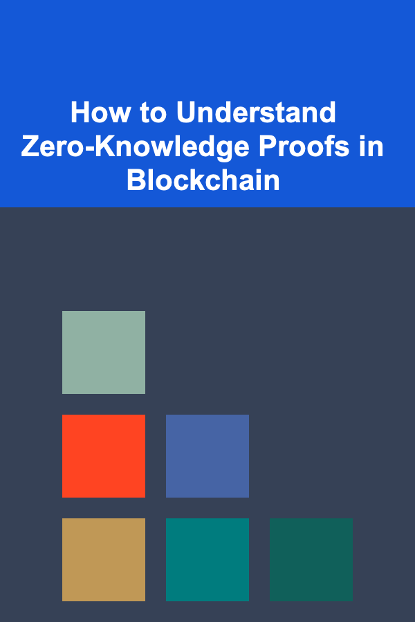 How to Understand Zero-Knowledge Proofs in Blockchain