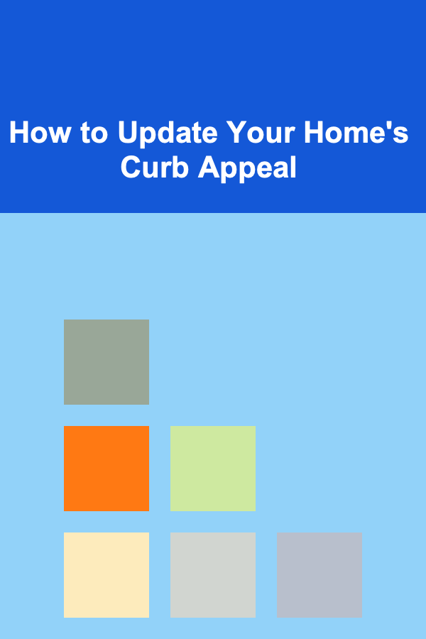How to Update Your Home's Curb Appeal