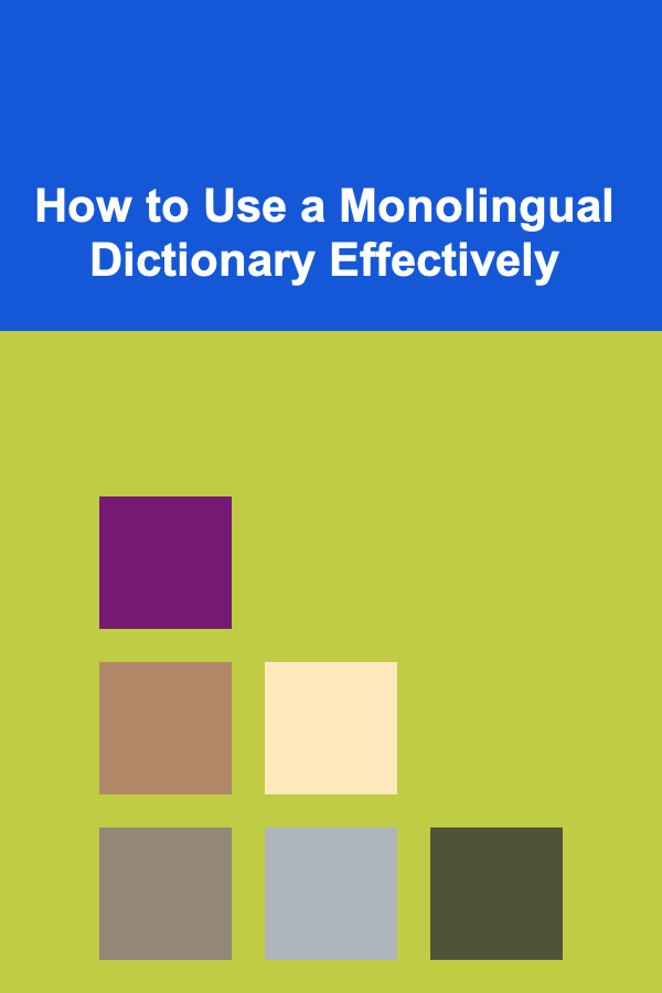 How to Use a Monolingual Dictionary Effectively