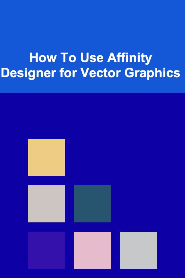 How To Use Affinity Designer for Vector Graphics