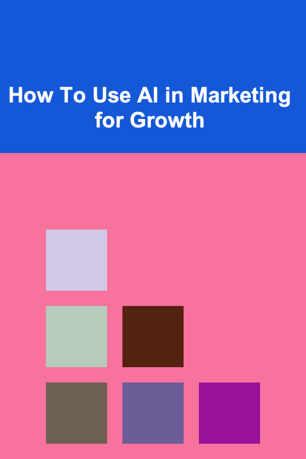 How To Use AI in Marketing for Growth