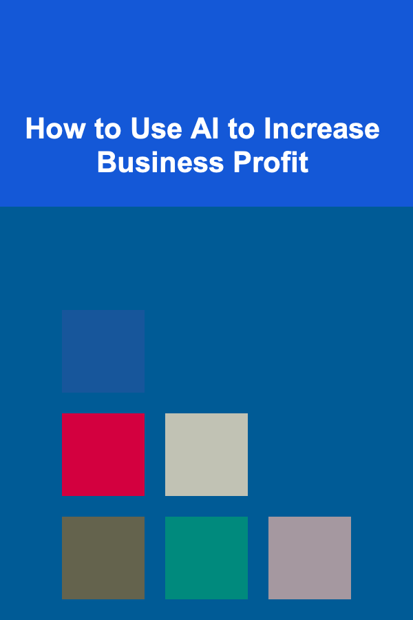 How to Use AI to Increase Business Profit
