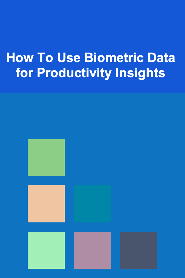 How To Use Biometric Data for Productivity Insights