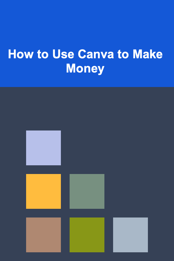 How to Use Canva to Make Money