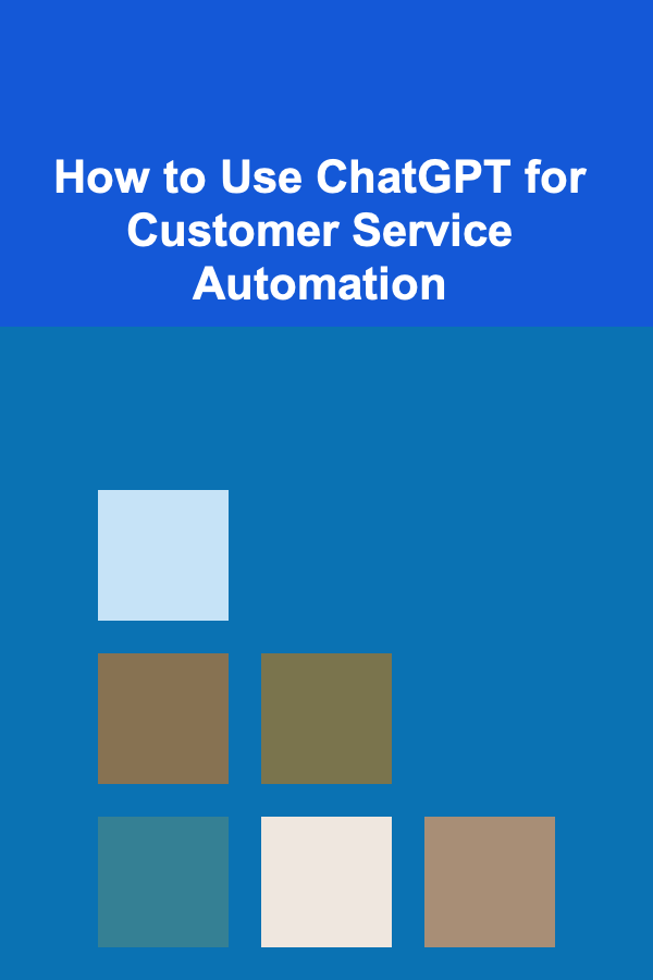 How to Use ChatGPT for Customer Service Automation