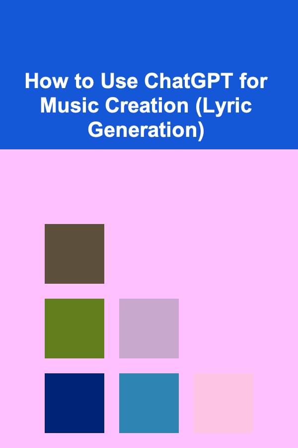 How to Use ChatGPT for Music Creation (Lyric Generation)