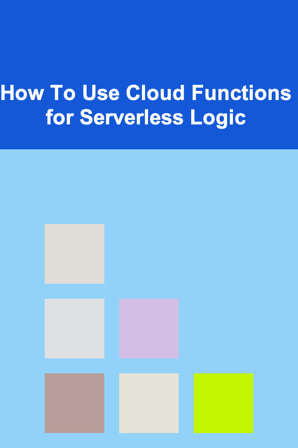 How To Use Cloud Functions for Serverless Logic