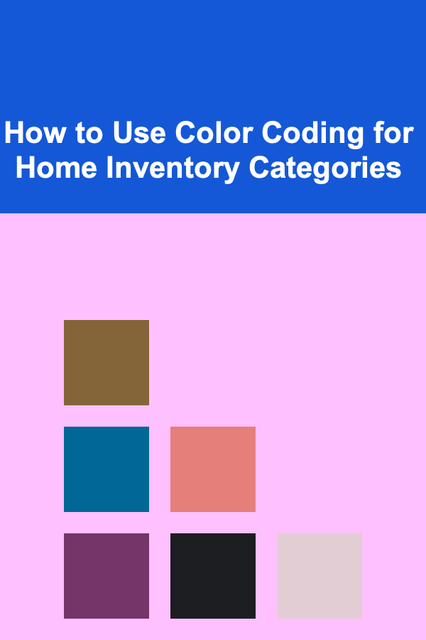 How to Use Color Coding for Home Inventory Categories