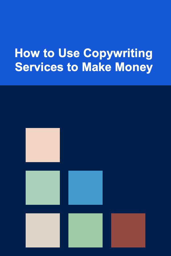 How to Use Copywriting Services to Make Money