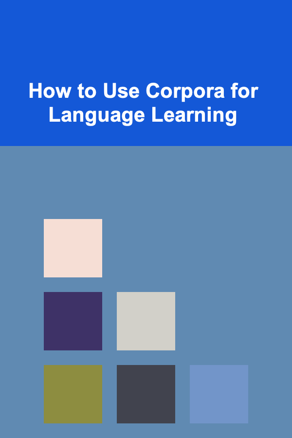 How to Use Corpora for Language Learning