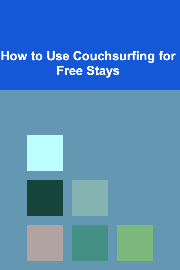 How to Use Couchsurfing for Free Stays