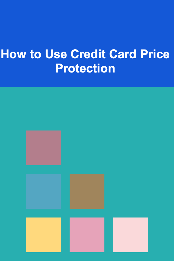 How to Use Credit Card Price Protection