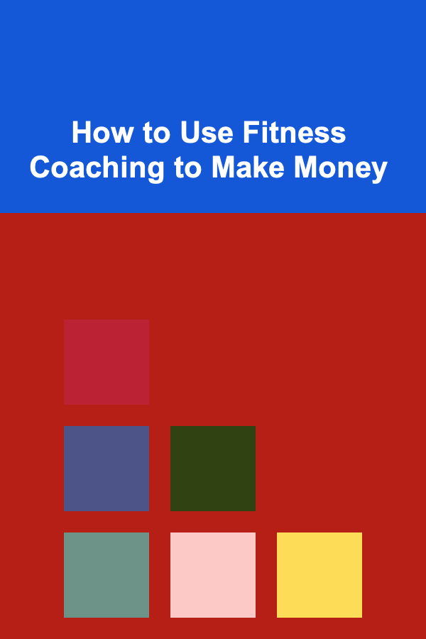 How to Use Fitness Coaching to Make Money