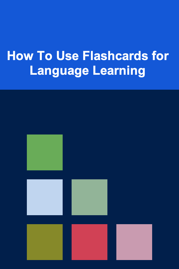 How To Use Flashcards for Language Learning