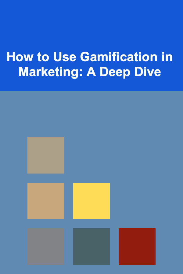 How to Use Gamification in Marketing: A Deep Dive