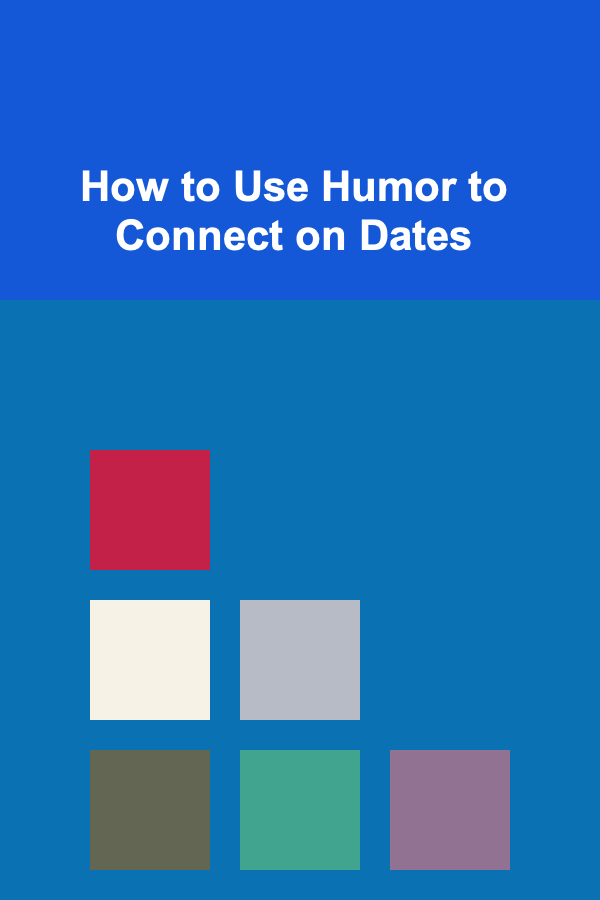 How to Use Humor to Connect on Dates