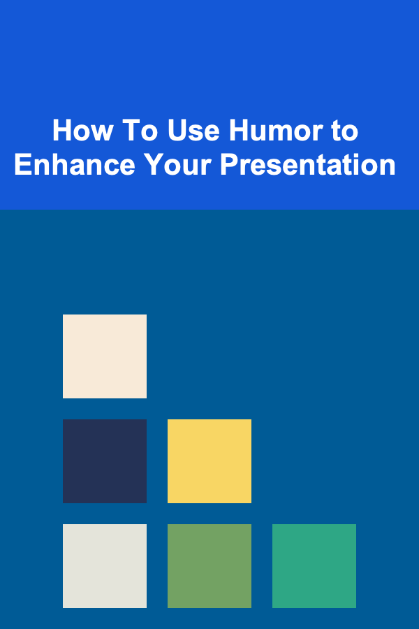 How To Use Humor to Enhance Your Presentation