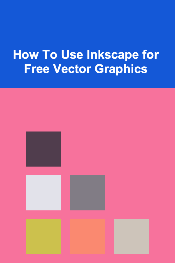 How To Use Inkscape for Free Vector Graphics