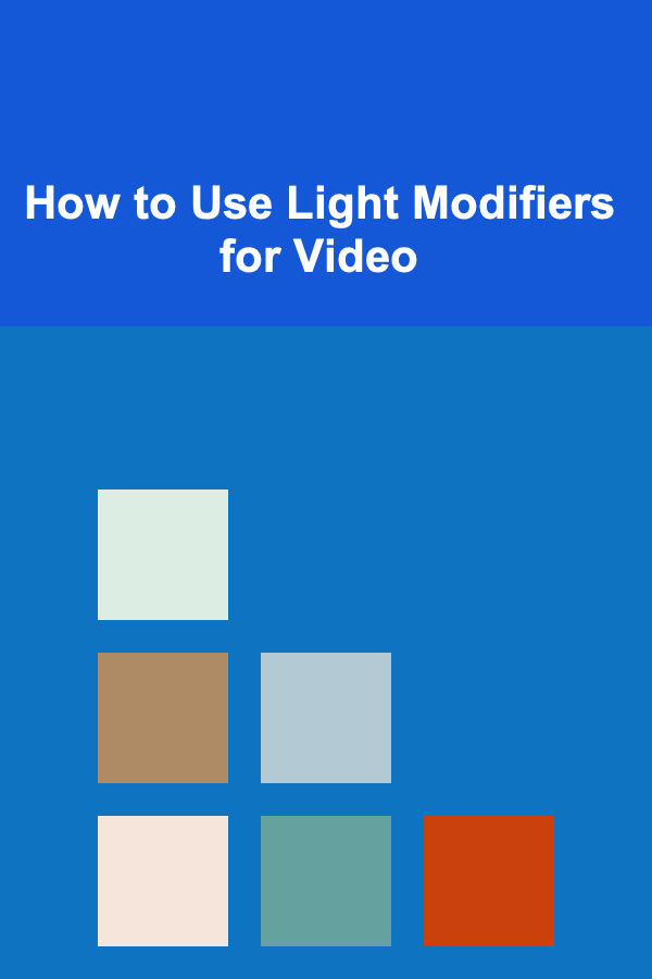 How to Use Light Modifiers for Video