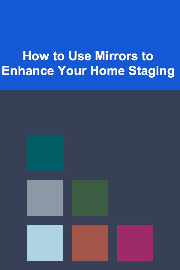 How to Use Mirrors to Enhance Your Home Staging
