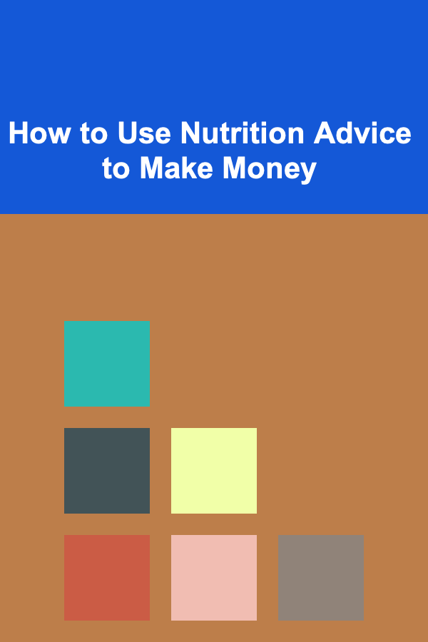 How to Use Nutrition Advice to Make Money