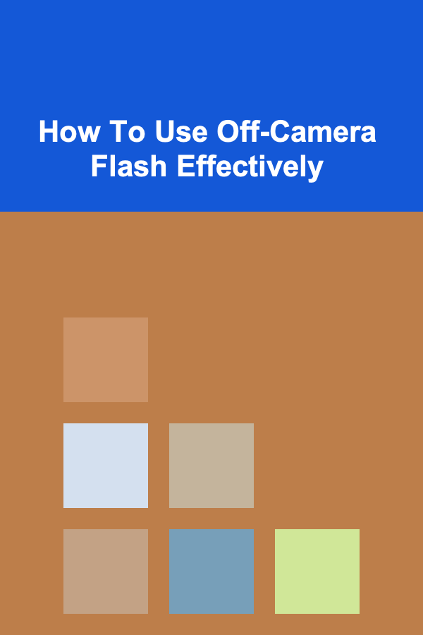 How To Use Off-Camera Flash Effectively
