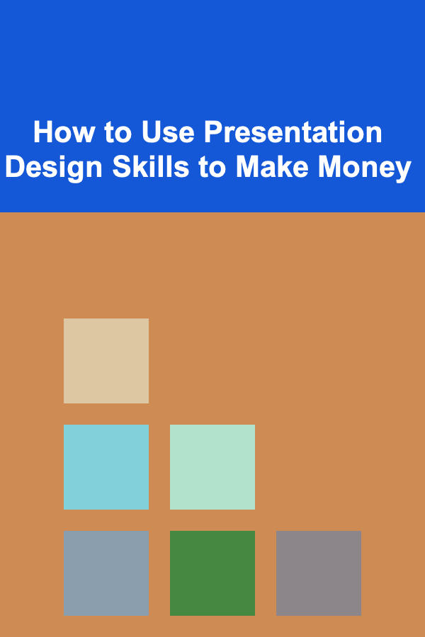 How to Use Presentation Design Skills to Make Money