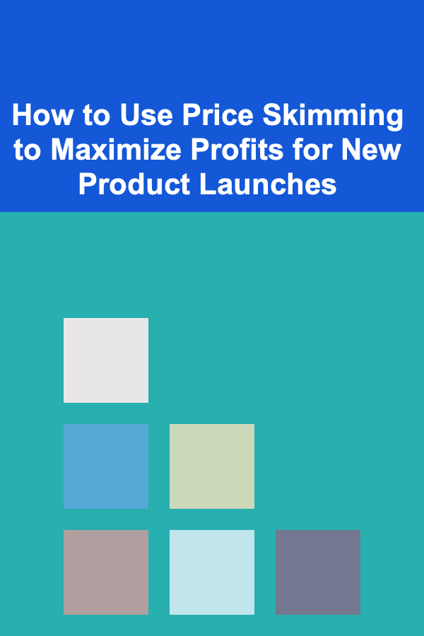 How to Use Price Skimming to Maximize Profits for New Product Launches