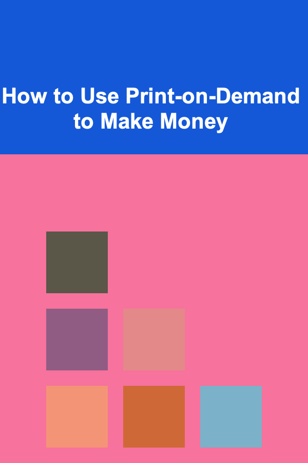 How to Use Print-on-Demand to Make Money
