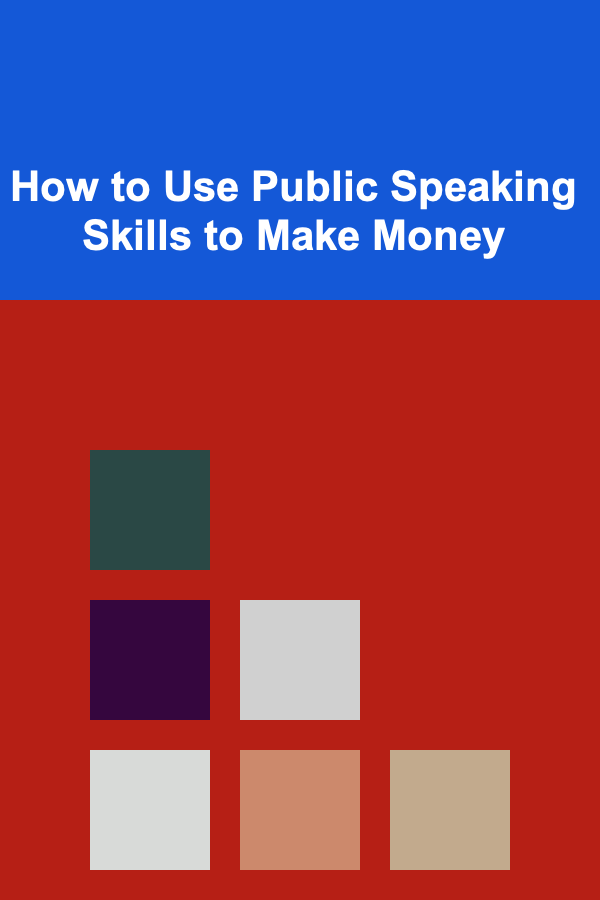 How to Use Public Speaking Skills to Make Money