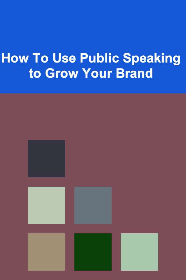 How To Use Public Speaking to Grow Your Brand