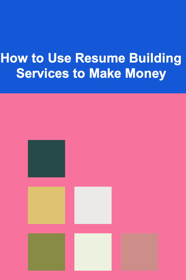 How to Use Resume Building Services to Make Money