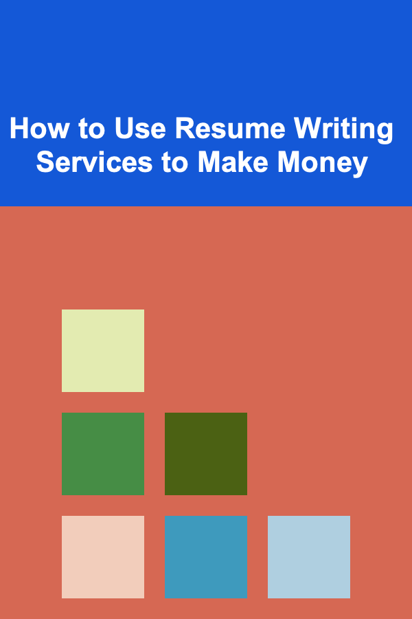 How to Use Resume Writing Services to Make Money
