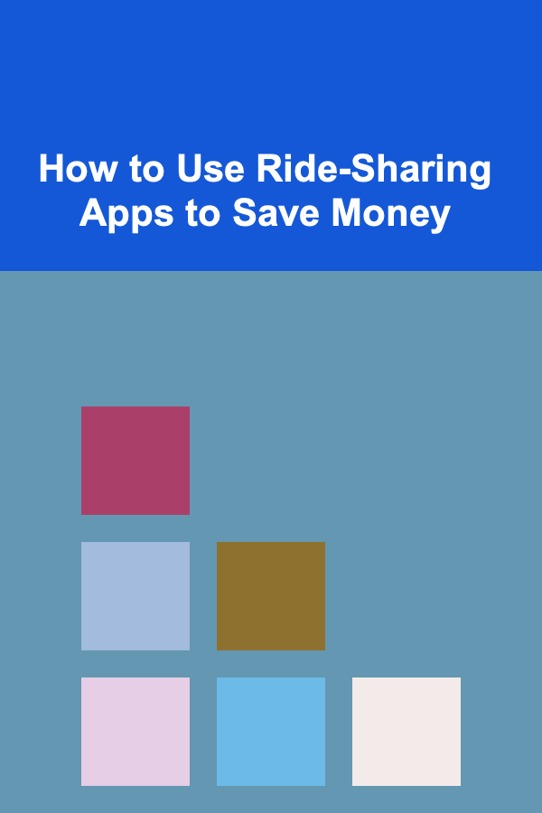 How to Use Ride-Sharing Apps to Save Money