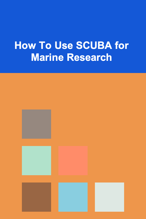 How To Use SCUBA for Marine Research