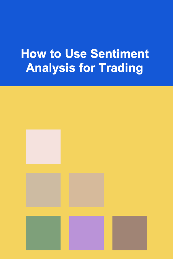 How to Use Sentiment Analysis for Trading