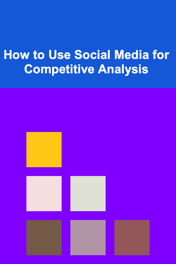 How to Use Social Media for Competitive Analysis