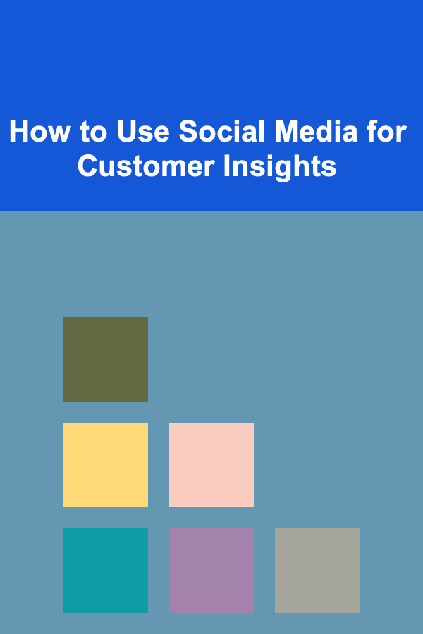 How to Use Social Media for Customer Insights